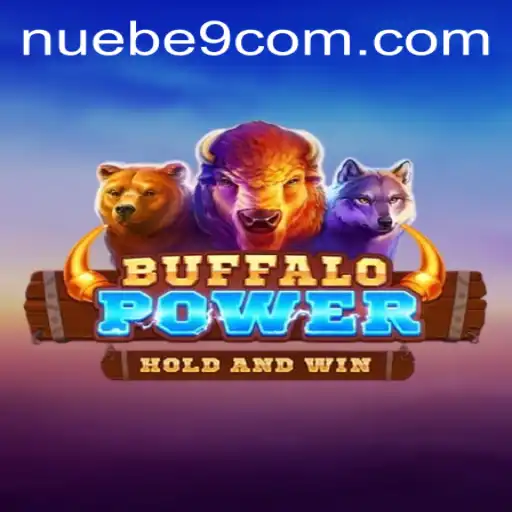 Exploring BuffaloPower: A Thrilling NUEBE Gaming Experience