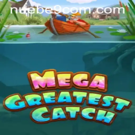 Explore the Thrilling World of MegaGreatestCatch: A Dynamic Adventure by NUEBE Gaming
