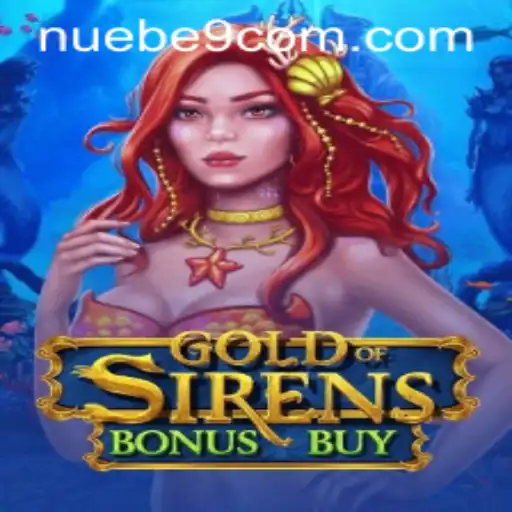 Exploring the Thrilling World of GoldofSirensBonusBuy by NUEBE Gaming