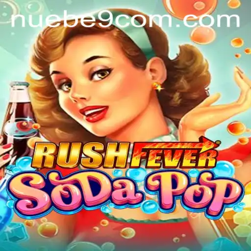 Discover the Excitement of RushFeverSodaPop with NUEBE Gaming