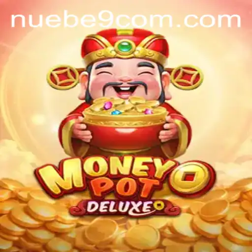 Experience the Thrill with MoneyPotDELUXE by NUEBE Gaming