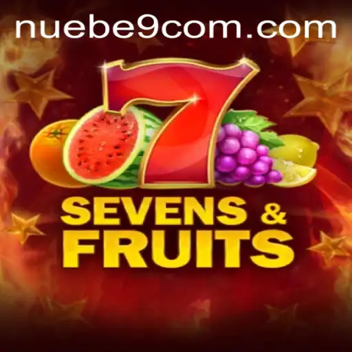 Exploring the World of SevensFruits by NUEBE Gaming